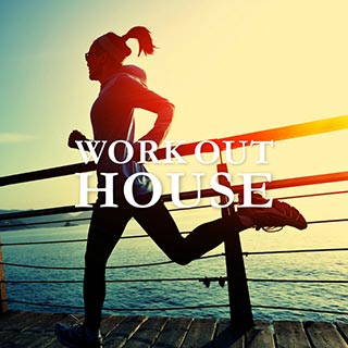 WORK OUT HOUSE -脂肪燃焼を促すダイエットミュージック-